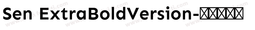 Sen ExtraBoldVersion字体转换